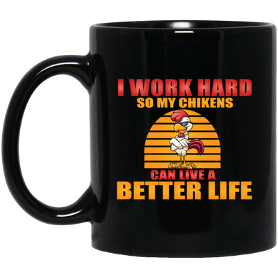 Funny Rooster And Work Hard Chickens Gift Black Mug