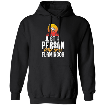 Flamingo Australia Just A Person Who Loves Flamingos Gift Pullover Hoodie