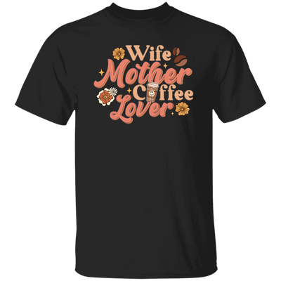 Love Wife Gift, Mothers Gift, Coffee Lover, Retro Love Coffee, Best Wife Unisex T-Shirt