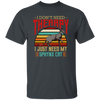 Sphynx Cat I Do Not Need Therapy - Retro Style Cats Unisex T-Shirt