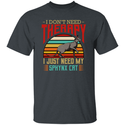 Sphynx Cat I Do Not Need Therapy - Retro Style Cats Unisex T-Shirt