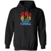 Skating Skateboarding This Is How I Roll Skater Wardrobe Pullover Hoodie