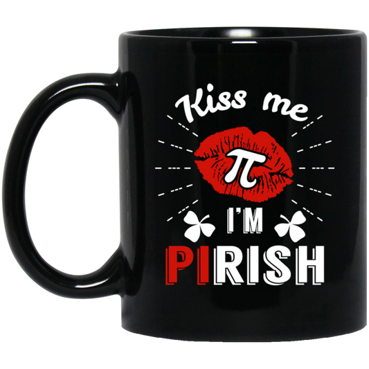 Kiss Me PI I Am Pirish, Irish Day Fun