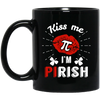 Kiss Me PI I Am Pirish, Irish Day Fun