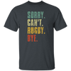 Sorry Can_t Rugby Bye Funny Vintage Retro Distres