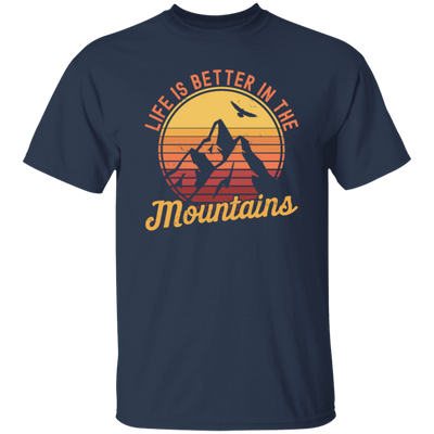 Saying Life Is Better In The Mountains, Hiking Lover, Mountain Climbing Gift