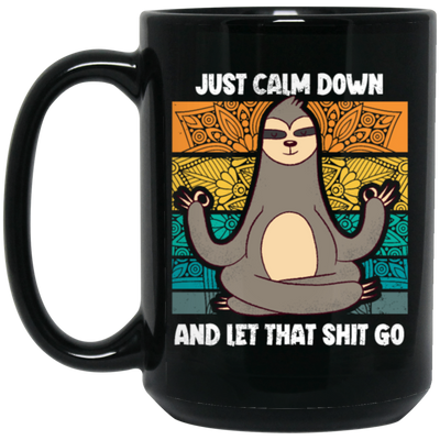 Funny Calm Down Funny Sloth Yoga Meditation Lazy