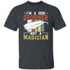 Groomer Vintage Style, I Am A Dog Groomer Not A Magician, Retro Gift Unisex T-Shirt