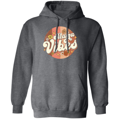 Love Mama Gift, Retro Gift For Mama, Cute Flower Vintage, Mama Vibe, Retro Vibes Pullover Hoodie