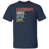 Birthday Gift Legendary Since April 2011 Retro Unisex T-Shirt