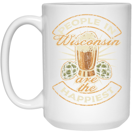 Wisconsin State Funny Wisconsin Beer Wisconsinite Happiest