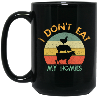 I Don_t Eat My Homies - Funny Vegan and Vegetarian