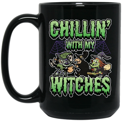 Funny Halloween, Chillin With My Witches Halloween Funny Black Mug