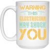 Warning This Electrician May Shock Wire Electrician Gift