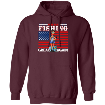 Make Fishing Great Again, American Flag, American Fisher Pullover Hoodie