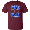 Life Is Too Short To Wear Ugly Glasses Gift