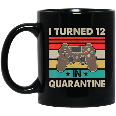 I Turned 12 In Quarantine Vintage 12th Birthday Black Mug