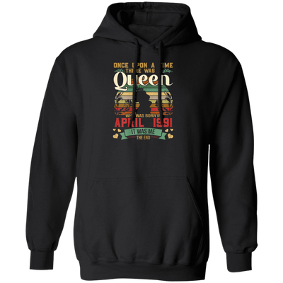 Birthday Girls Birthday Queen April 1991 Pullover Hoodie