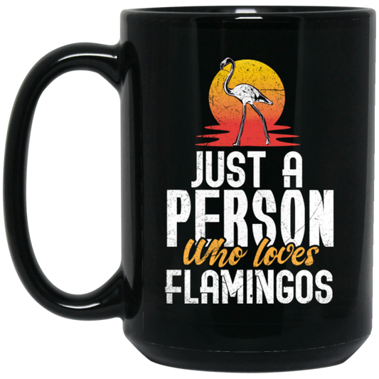 Flamingo Australia Just A Person Who Loves Flamingos Gift Black Mug