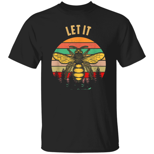 Bee Garden Let It Bee Vintage Let_s Get Weird Unisex T-Shirt