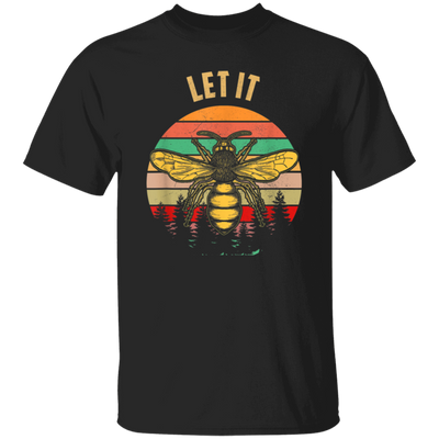 Bee Garden Let It Bee Vintage Let_s Get Weird Unisex T-Shirt