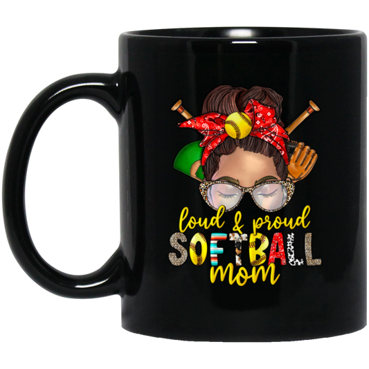 Best Softball, Loud And Proud Softball Mom, Love Softball, Love Sport Gift, Mom Gift Black Mug