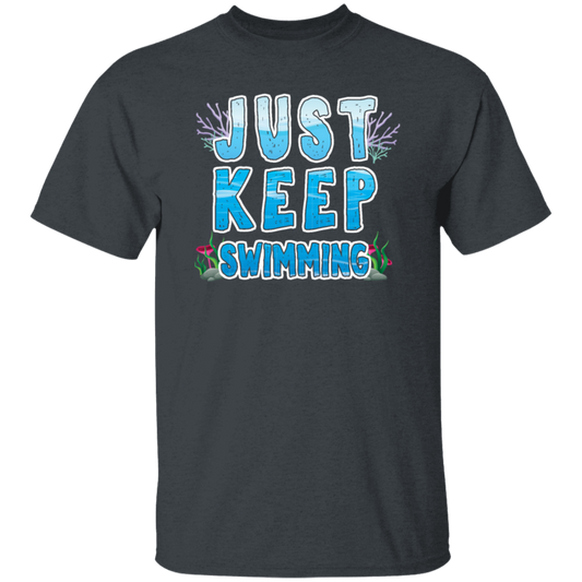 Just Keep Swimming, Best Swimmer, Coral Reefs Swimmer, Swim Team Unisex T-Shirt