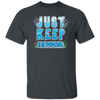 Just Keep Swimming, Best Swimmer, Coral Reefs Swimmer, Swim Team Unisex T-Shirt