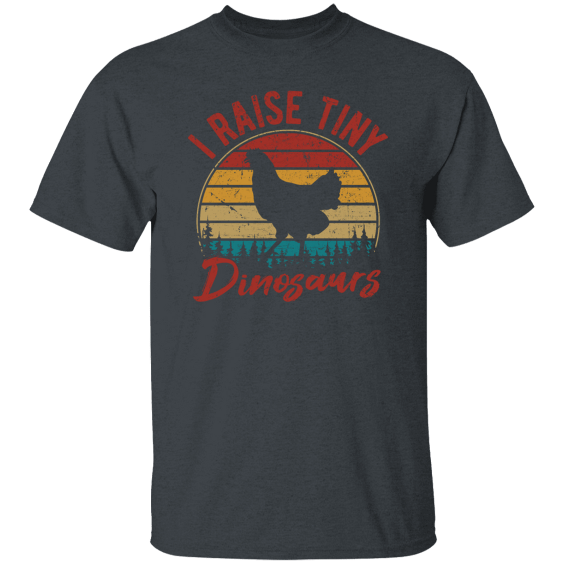 Retro I Raise Tiny Dinosaurs Chicken Lover Chickens Farm
