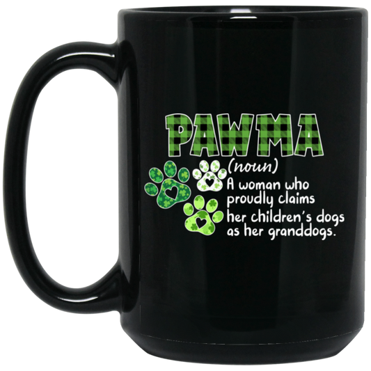 Love Pawma Gift, Patricks Day Gift, Love Pawma Who Is A Woman Black Mug