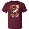 Horse Sayings, I Never Fall Of I Dismount With Style, Horse Fan