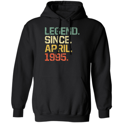 Birthday Gifts Legend Since April 1995 Premium Pullover Hoodie