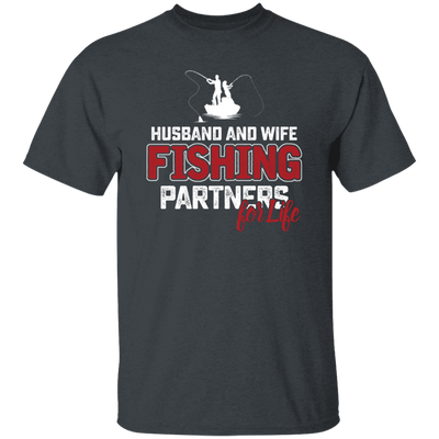 Fishing Couple, Husband And Wife Fishing, Partners For Life, Partner Fishing Unisex T-Shirt