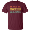 Dad Gift, My Jokes Are Officially Dad Jokes, Love Daddy, Retro Dad Gift Unisex T-Shirt