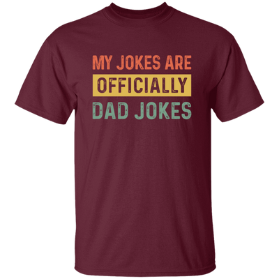 Dad Gift, My Jokes Are Officially Dad Jokes, Love Daddy, Retro Dad Gift Unisex T-Shirt