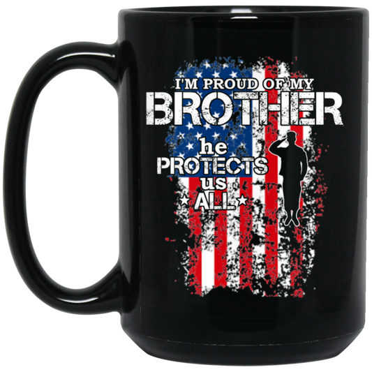 All Military Veteran Proud My Brother Protects Us