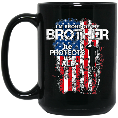 All Military Veteran Proud My Brother Protects Us