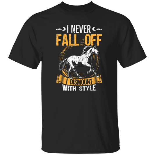 Horse Sayings, I Never Fall Of I Dismount With Style, Horse Fan