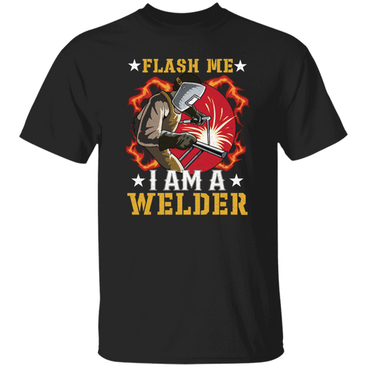 American Welder Lover Gift, Flash Me, I Am A Welder