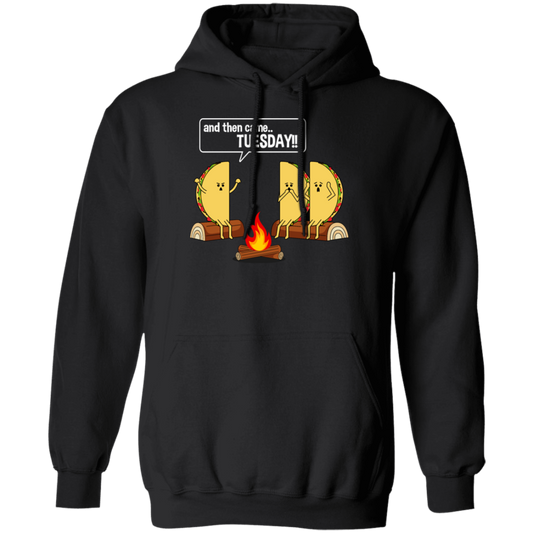 Better Than Marshmallows Taco Tells Funny Graphic Scary Campfire Story About Tuesdays Pullover Hoodie