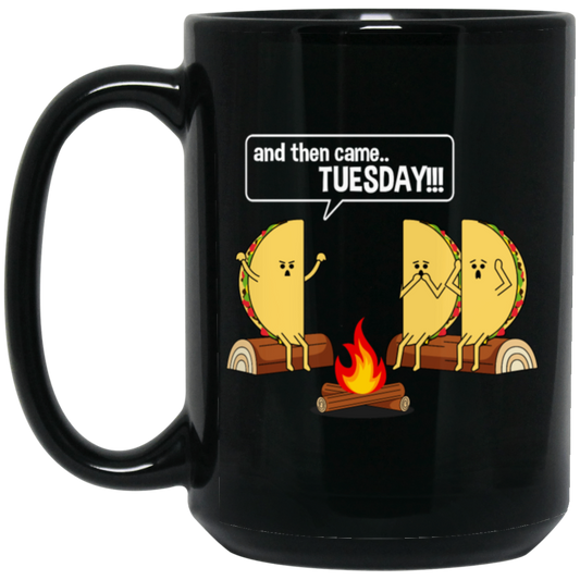 Better Than Marshmallows Taco Tells Funny Graphic Scary Campfire Story About Tuesdays Black Mug