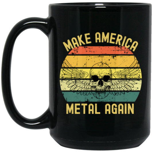 Make America Make America Metal Again Great