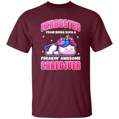 Unicorn Lover, Exhausted From Being Such A Freaking Awesome Caregiver Unisex T-Shirt