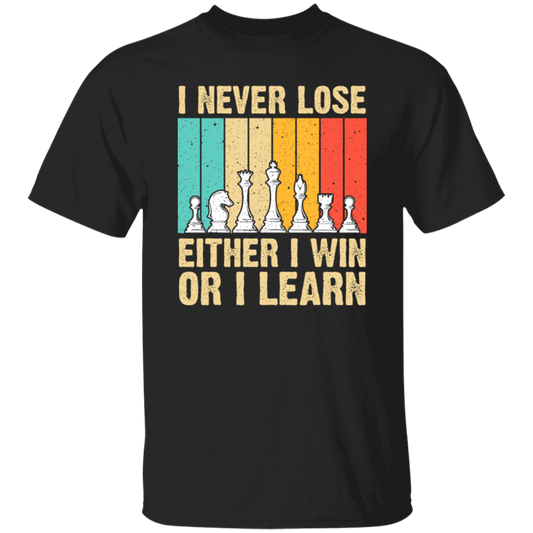 Retro Chess Gift, I Never Lose Either I Win Or I Learn, Love To Learning Chess Unisex T-Shirt