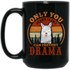 Retro Only You Drama Llama Can Prevent Drama Black Mug