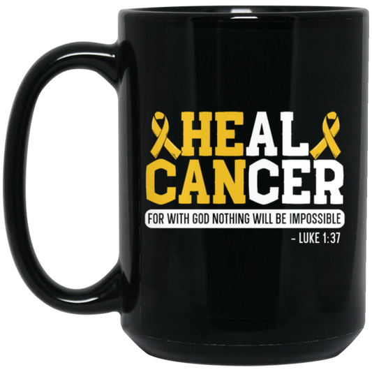 Cancer Gift, Healing Gift, Heal Cancer For With God Nothing Will Be Impossible Black Mug