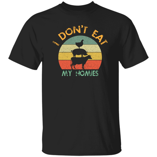 I Don_t Eat My Homies - Funny Vegan and Vegetarian