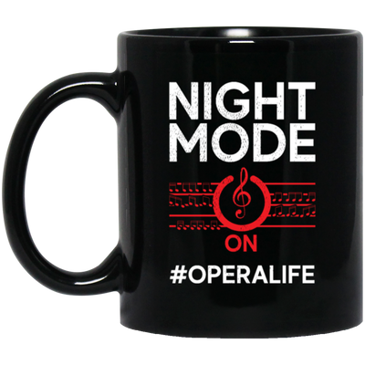 Music Lover, Night Mode On Opera Life, Singer Gift, Vocalist Best Love Black Mug