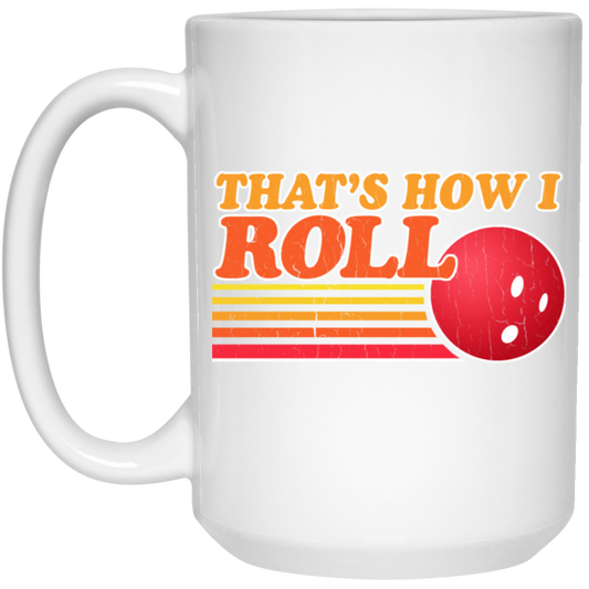 Funny Bowling Thats How I Roll Vintage Bowling White Mug