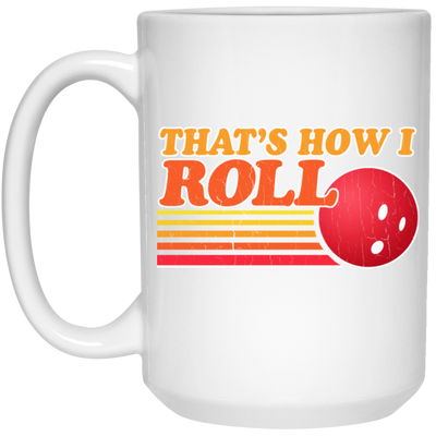 Funny Bowling Thats How I Roll Vintage Bowling White Mug